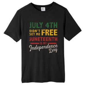 July 4th didn't set me free Juneteenth day independence Tall Fusion ChromaSoft Performance T-Shirt