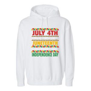 July 4th DidnT Set Me Free Juneteenth Is My Independence Day Garment-Dyed Fleece Hoodie