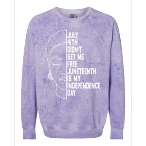 July 4th Didnt Set Me Free Junenth Is My Independence Day Cool Gift Colorblast Crewneck Sweatshirt