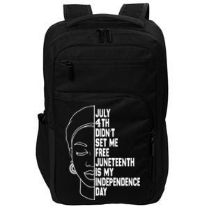 July 4th Didnt Set Me Free Junenth Is My Independence Day Cool Gift Impact Tech Backpack