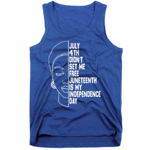 July 4th Didnt Set Me Free Junenth Is My Independence Day Cool Gift Tank Top