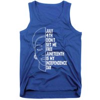 July 4th Didnt Set Me Free Junenth Is My Independence Day Cool Gift Tank Top