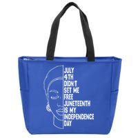 July 4th Didnt Set Me Free Junenth Is My Independence Day Cool Gift Zip Tote Bag