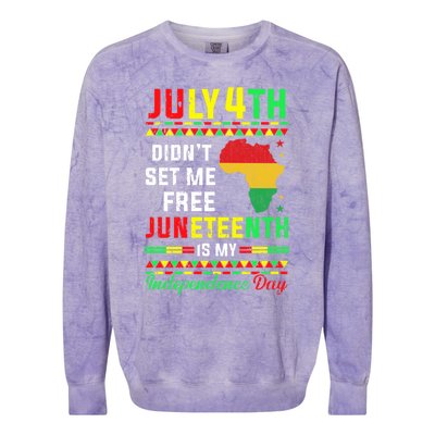 July 4th Didnt Set Me Free Junenth Is My Independence Day Gift Colorblast Crewneck Sweatshirt