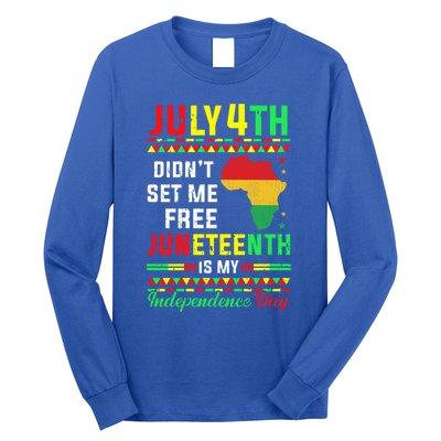 July 4th Didnt Set Me Free Junenth Is My Independence Day Gift Long Sleeve Shirt