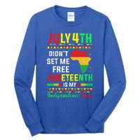 July 4th Didnt Set Me Free Junenth Is My Independence Day Gift Tall Long Sleeve T-Shirt