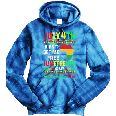 July 4th Didnt Set Me Free Junenth Is My Independence Day Gift Tie Dye Hoodie