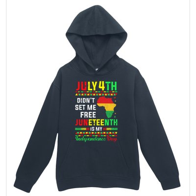 July 4th Didnt Set Me Free Junenth Is My Independence Day Gift Urban Pullover Hoodie