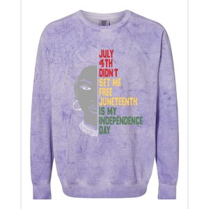 July 4th Didnt Set Me Free Junenth Is My Independence Day Cool Gift Colorblast Crewneck Sweatshirt