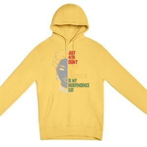 July 4th Didnt Set Me Free Junenth Is My Independence Day Cool Gift Premium Pullover Hoodie