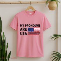 July 4th Funny My Pronouns Are Usa T-Shirt