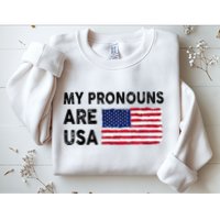 July 4th Funny My Pronouns Are Usa Sweatshirt