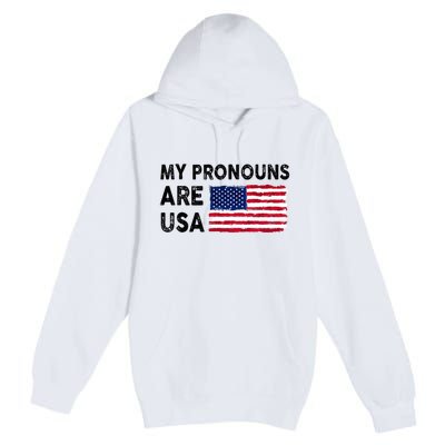 July 4th Funny My Pronouns Are Usa Premium Pullover Hoodie