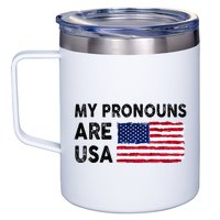 July 4th Funny My Pronouns Are Usa 12oz Stainless Steel Coffee Mug