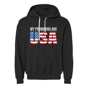 July 4th Funny My Pronouns Are USA 4th Of Jully US Flag Garment-Dyed Fleece Hoodie