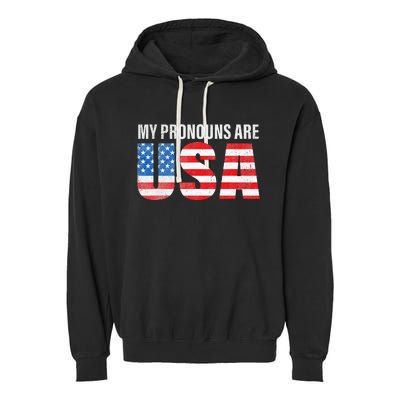 July 4th Funny My Pronouns Are USA 4th Of Jully US Flag Garment-Dyed Fleece Hoodie