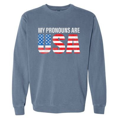 July 4th Funny My Pronouns Are USA 4th Of Jully US Flag Garment-Dyed Sweatshirt