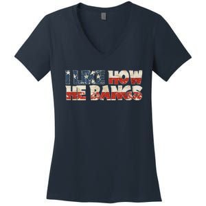 July 4th I Like How He Bangs Couple Fourth Of July Women's V-Neck T-Shirt