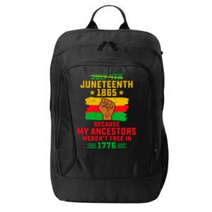 July 4th Juneteenth 1865 Because My Ancestors Freedom Day Gift City Backpack