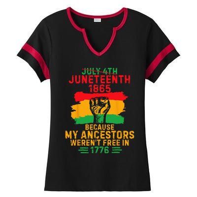 July 4th Juneteenth 1865 Because My Ancestors Ladies Halftime Notch Neck Tee