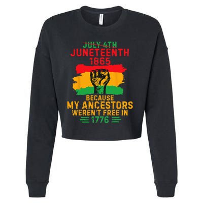 July 4th Juneteenth 1865 Because My Ancestors Cropped Pullover Crew