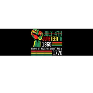 July 4th Juneteenth 1865 Because My Ancestors Bumper Sticker