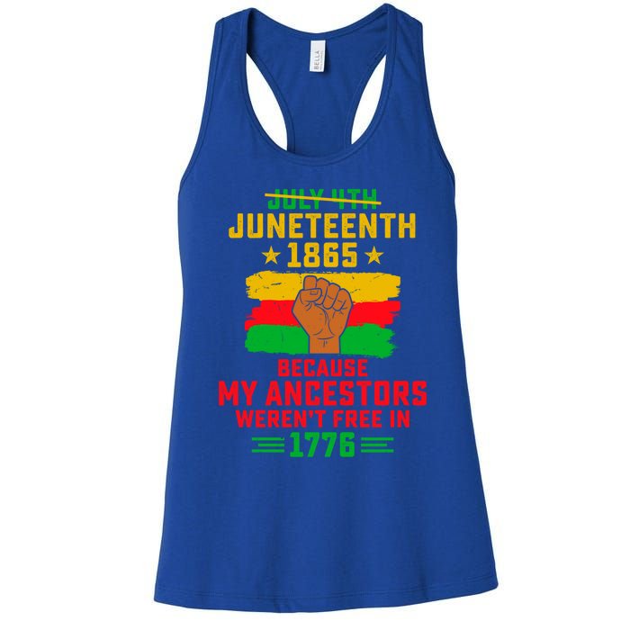 July 4th Juneteenth 1865 Because My Ancestors Freedom Day Gift Women's Racerback Tank