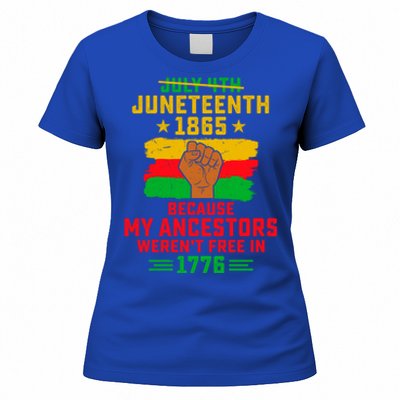 July 4th Juneteenth 1865 Because My Ancestors Freedom Day Gift Women's T-Shirt