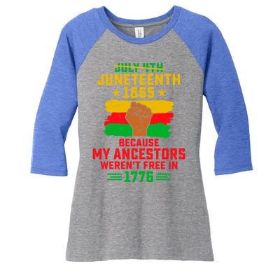 July 4th Juneteenth 1865 Because My Ancestors Freedom Day Gift Women's Tri-Blend 3/4-Sleeve Raglan Shirt