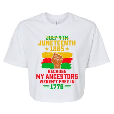 July 4th Juneteenth 1865 Because My Ancestors Freedom Day Gift Bella+Canvas Jersey Crop Tee