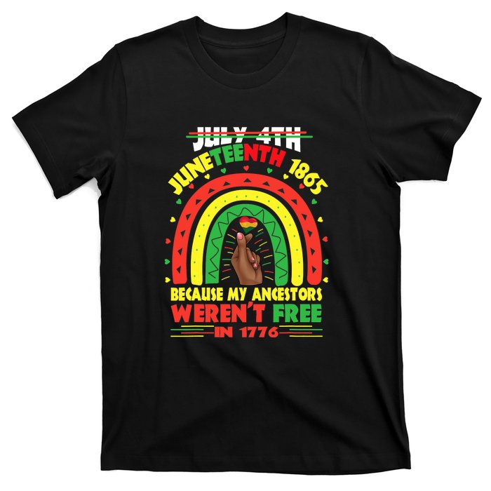 July 4th Juneteenth 1865 Because My Ancestors Black African Gift African Pride T-Shirt