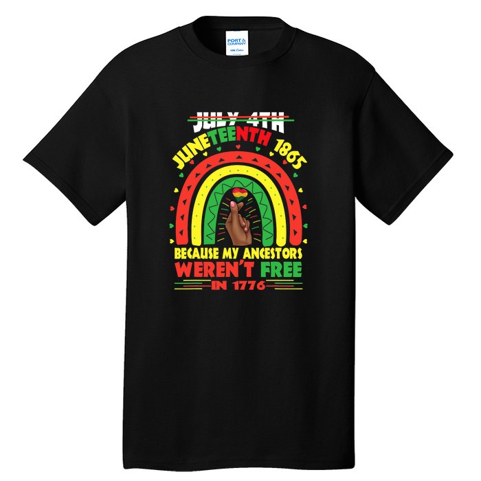 July 4th Juneteenth 1865 Because My Ancestors Black African Gift African Pride Tall T-Shirt