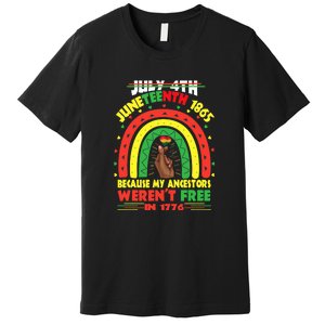 July 4th Juneteenth 1865 Because My Ancestors Black African Gift African Pride Premium T-Shirt