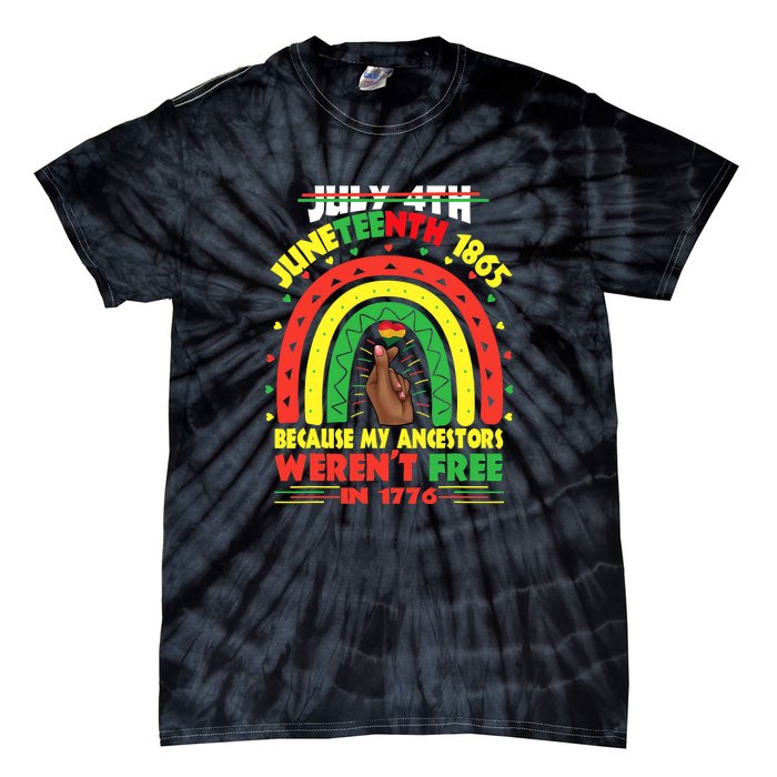 July 4th Juneteenth 1865 Because My Ancestors Black African Gift African Pride Tie-Dye T-Shirt