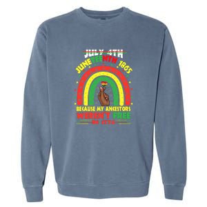 July 4th Juneteenth 1865 Because My Ancestors Black African Gift African Pride Garment-Dyed Sweatshirt