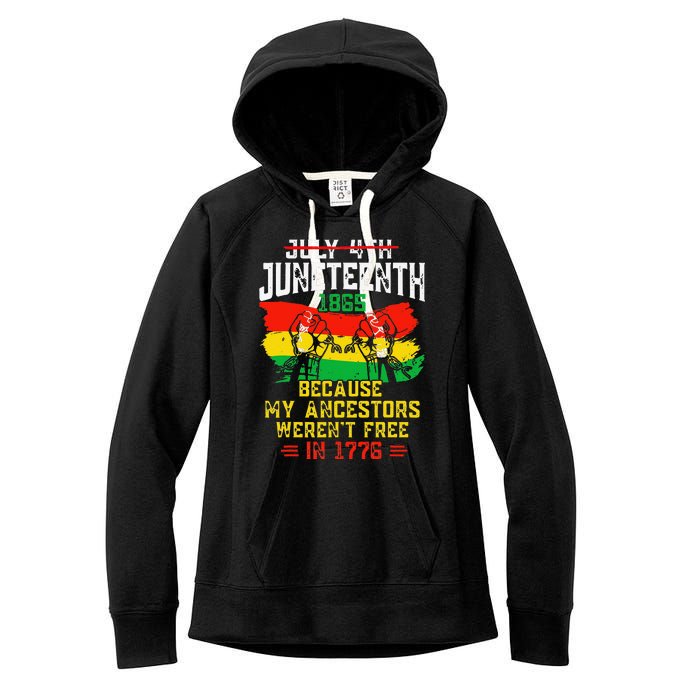 July 4th Juneteenth 1865 Because My Ancestors June Teenth Women's Fleece Hoodie