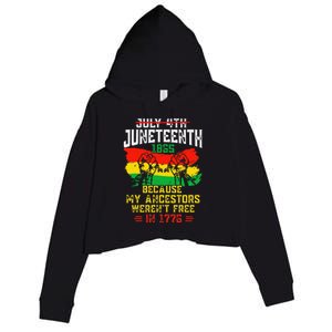 July 4th Juneteenth 1865 Because My Ancestors June Teenth Crop Fleece Hoodie