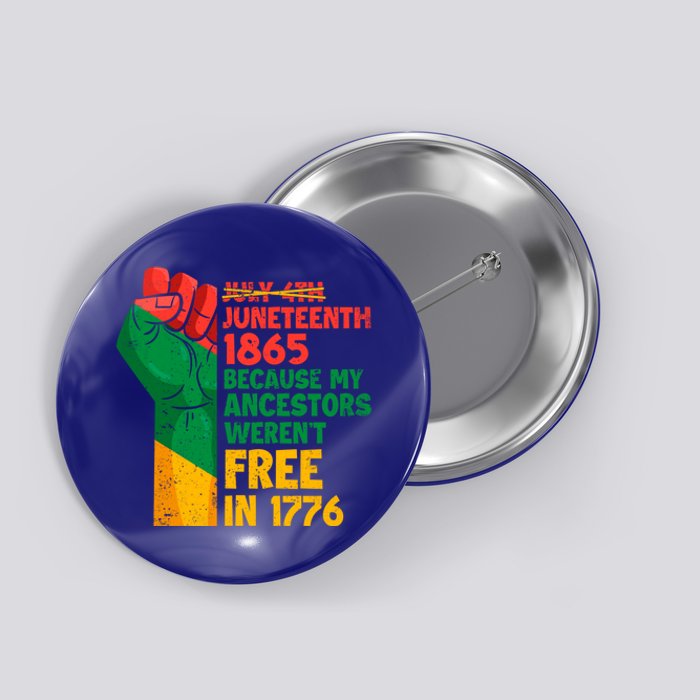 July 4th Juneteenth 1865 Funny Juneteenth Freedom Day Gift Button