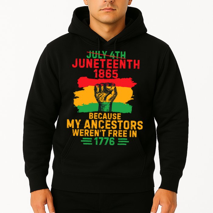 July 4th Juneteenth 1865 Because My Ancestors Hoodie