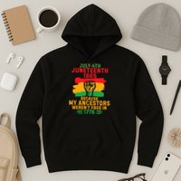 July 4th Juneteenth 1865 Because My Ancestors Hoodie