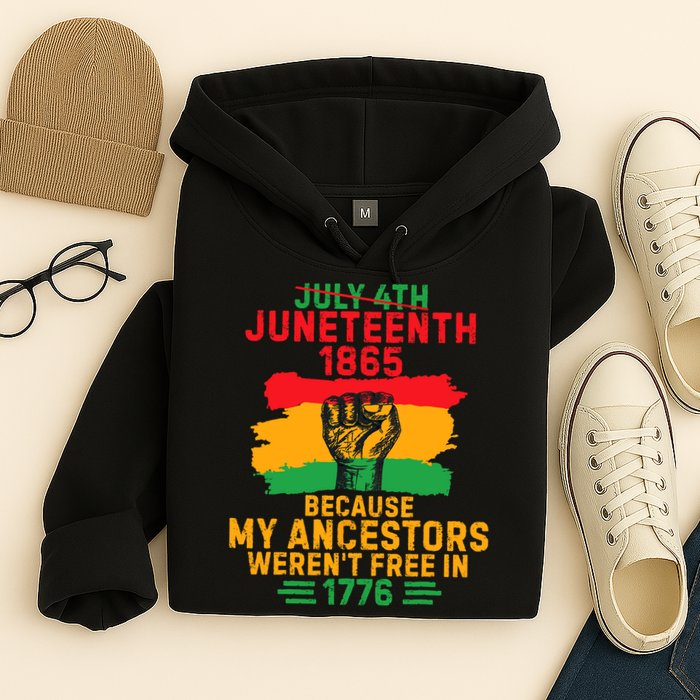 July 4th Juneteenth 1865 Because My Ancestors Hoodie