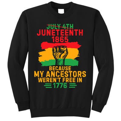 July 4th Juneteenth 1865 Because My Ancestors Sweatshirt
