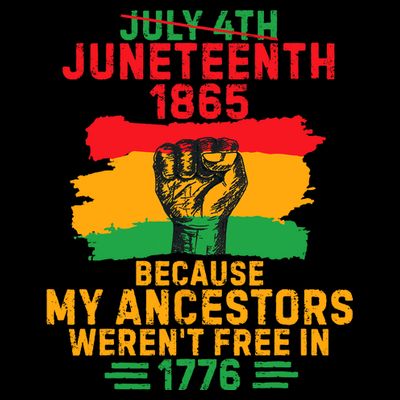 July 4th Juneteenth 1865 Because My Ancestors T-Shirt