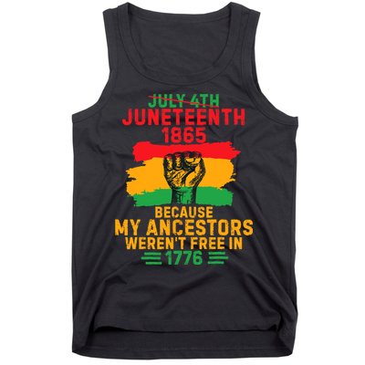 July 4th Juneteenth 1865 Because My Ancestors Tank Top