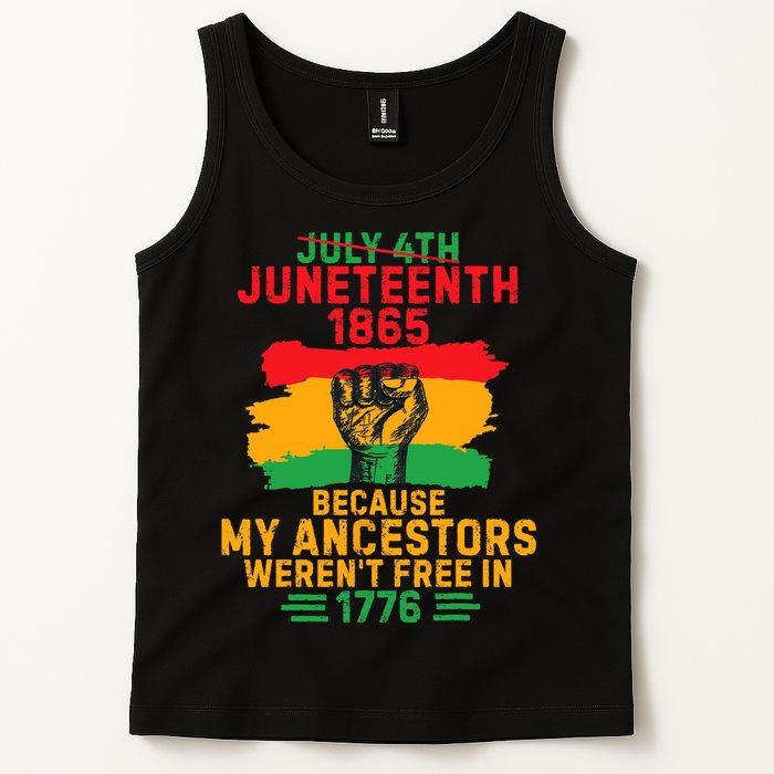 July 4th Juneteenth 1865 Because My Ancestors Tank Top