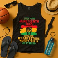 July 4th Juneteenth 1865 Because My Ancestors Tank Top