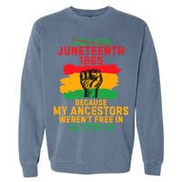 July 4th Juneteenth 1865 Because My Ancestors Garment-Dyed Sweatshirt