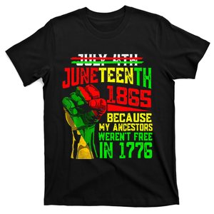 July 4th Juneteenth 1865 Because My Ancestors T-Shirt