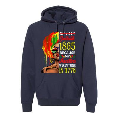 July 4th Juneteenth 1865 Because My Ancestors Afro Girl Art Premium Hoodie