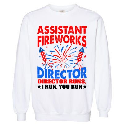 July 4th Usa Independence Day Assistant Fireworks Director Gift Garment-Dyed Sweatshirt